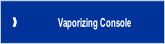 Vaporizing Console.